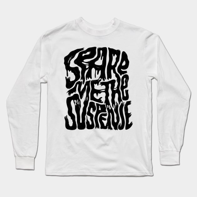 Suspense Long Sleeve T-Shirt by grrrenadine